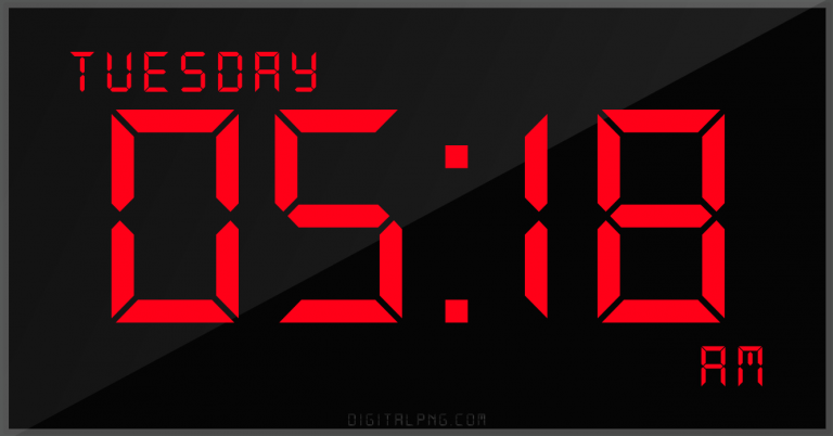 digital-12-hour-clock-tuesday-05:18-am-time-png-digitalpng.com.png