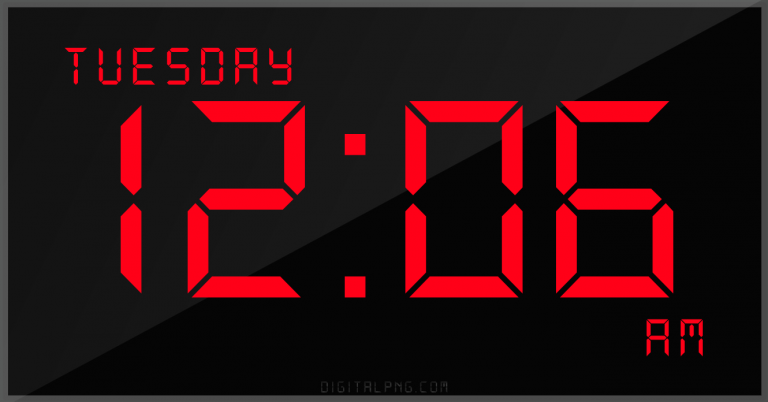 digital-12-hour-clock-tuesday-12:06-am-time-png-digitalpng.com.png