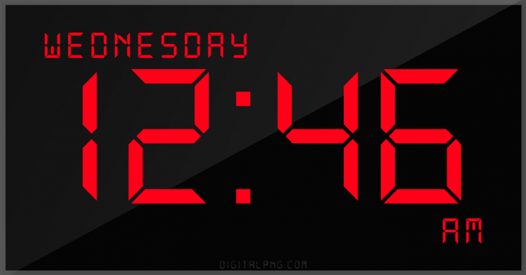 12-hour-clock-digital-led-wednesday-12:46-am-png-digitalpng.com.png