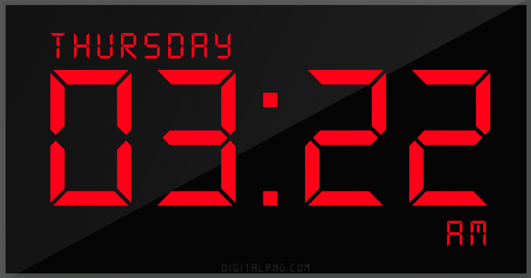 digital-12-hour-clock-thursday-03:22-am-time-png-digitalpng.com.png
